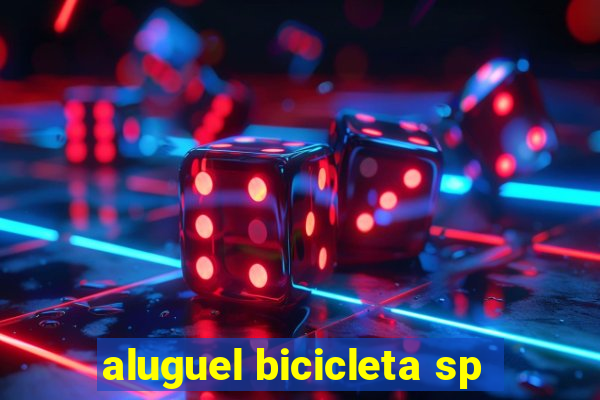 aluguel bicicleta sp